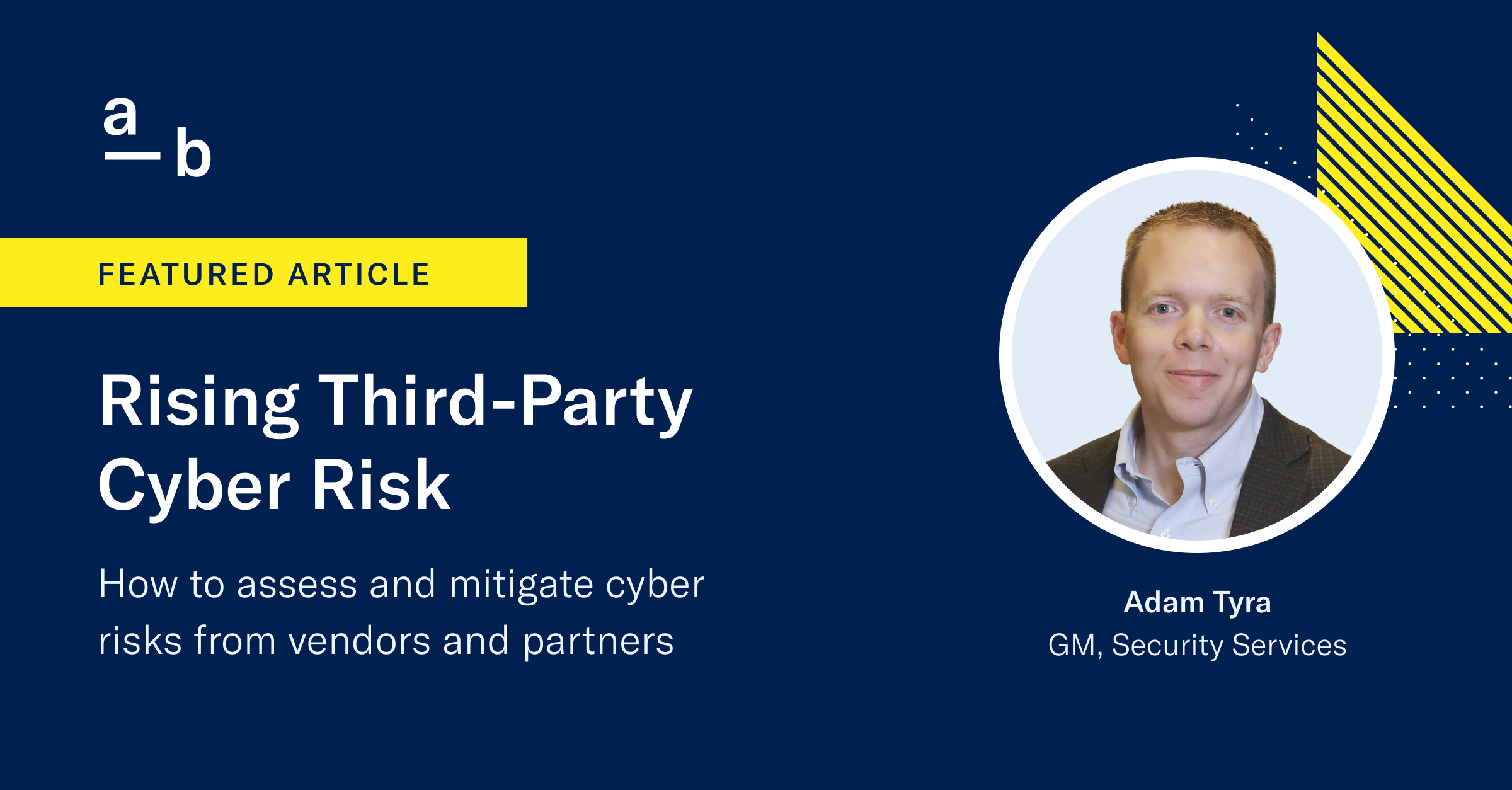 Third-Party Cyber Risk and How to Mitigate It (With Free Downloadable Assessment)